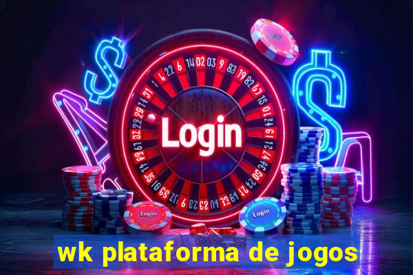 wk plataforma de jogos